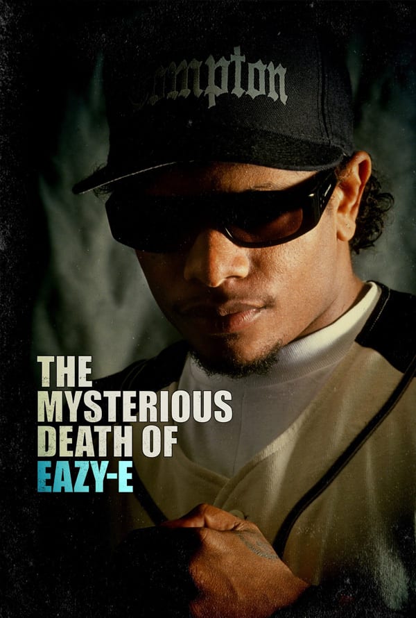 Poster for The Mysterious Death of Eazy-E